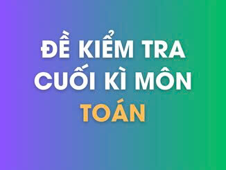 22 Đề ôn luyện Cuối học kỳ 1 – Môn Toán – Lớp1