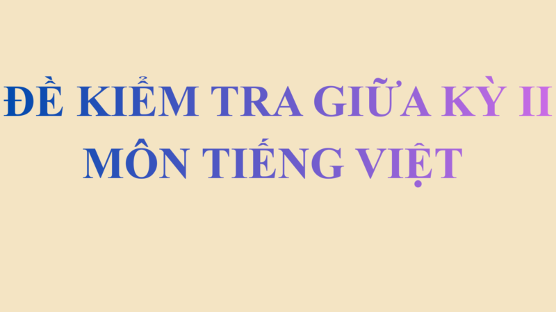 Bài ôn luyện giữa học kỳ II – Tiếng Việt 1